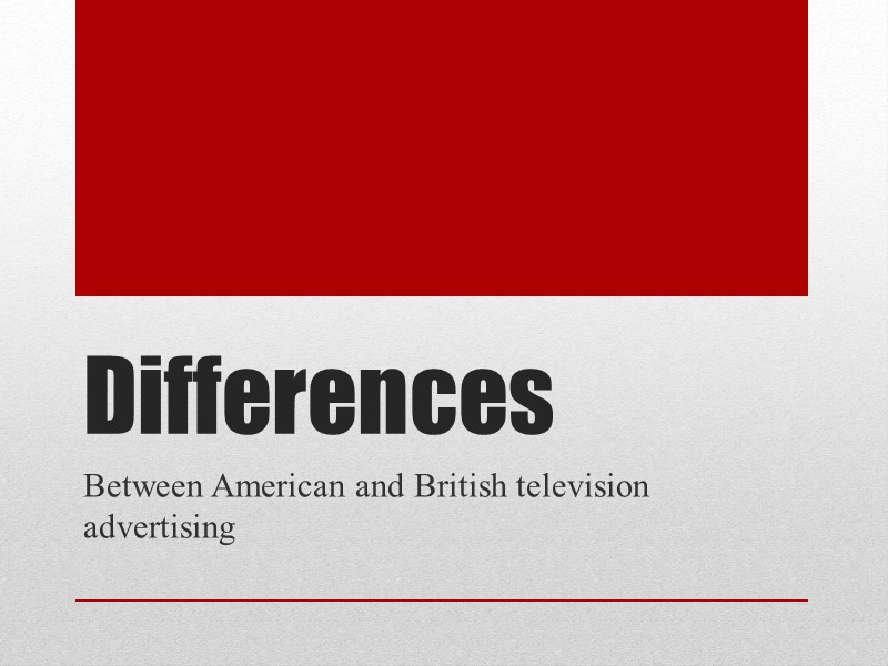 Differences  Between American and British television advertising